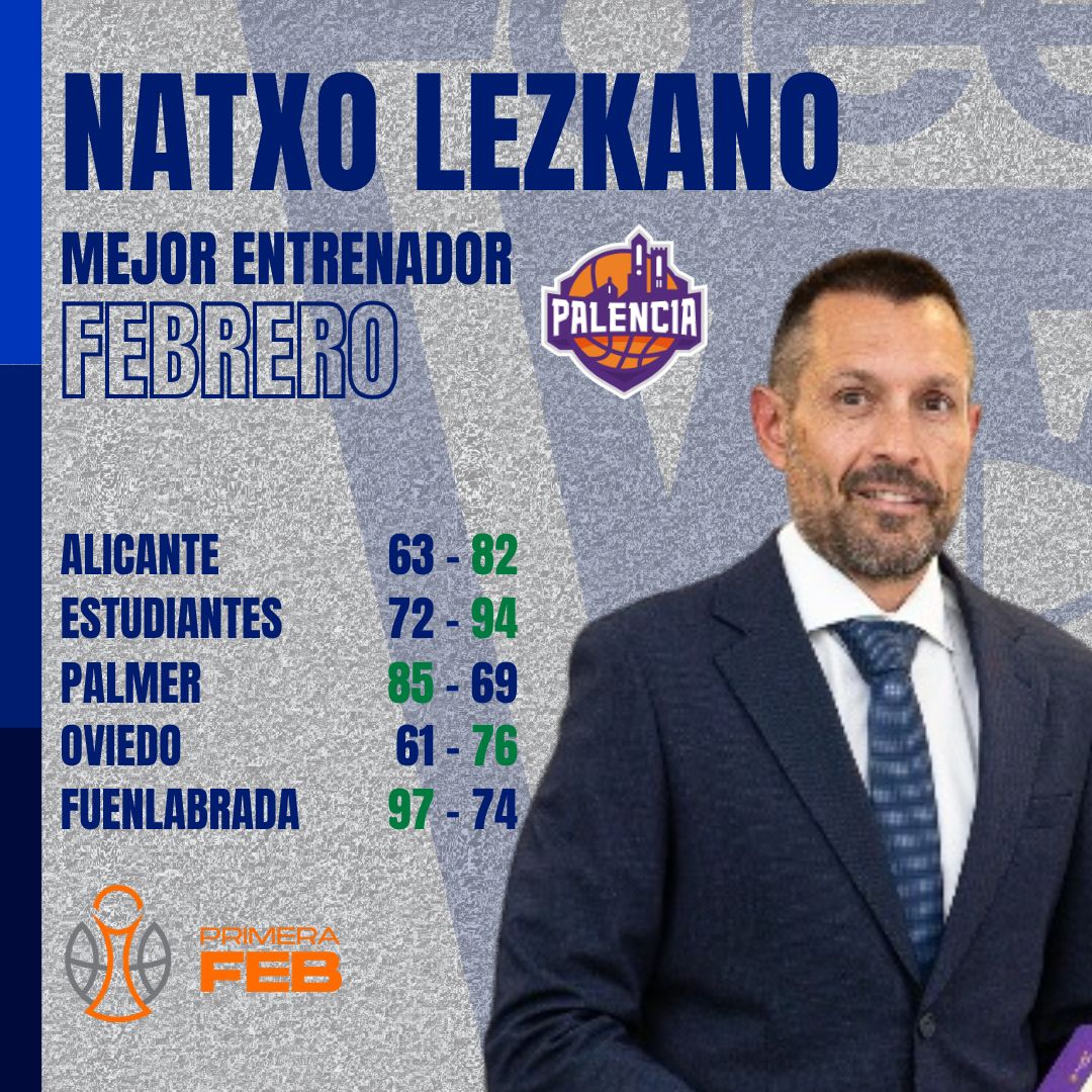 Natxo Lezkano, Mejor Entrenador del Mes de Febrero-Trofeo AEEB de Primera FEB