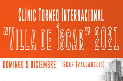 Clínic Torneo Internacional “Villa de Íscar” 2021