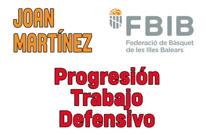 Progresión Trabajo Defensivo por JOAN MARTÍNEZ (FBIB)