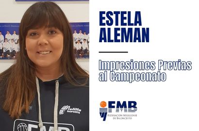 Impresiones Previas al Campeonato por ESTELA ALEMÁN (FMB)