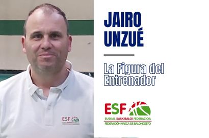 La figura del Entrenador por JAIRO UNZUÉ (FVB/ESF)