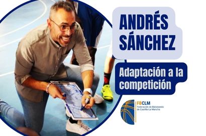 Adaptación a la Competición por ANDRÉS SÁNCHEZ (FBCLM)