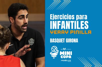 Ejercicios para infantiles por YERAY PINILLA (Bàsquet Girona Uni – Laia Palau)