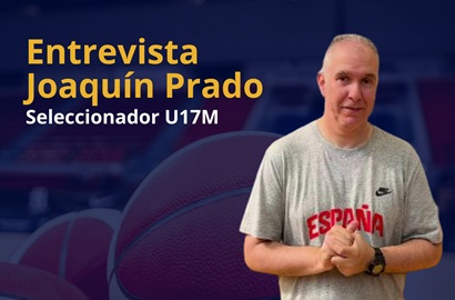 Impresiones de JOAQUIN PRADO (Selección Española U17M)