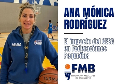 El impacto del CESA en Federaciones Pequeñas por ANA MÓNICA RODRÍGUEZ (FMB)